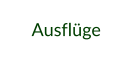 Ausflüge